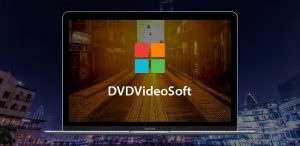 DVDVideoSoft Crack + Premium Key Full Version [Latest 2021] Free Download 